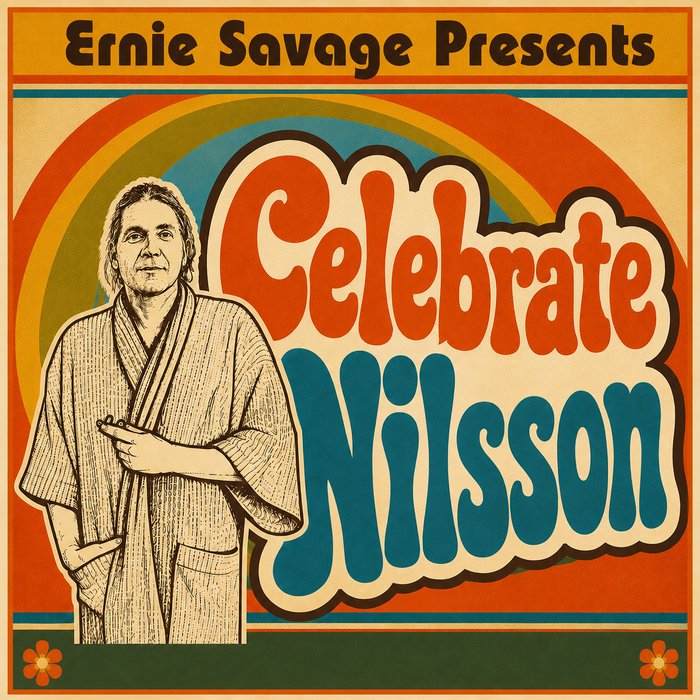 Ernie Savage Presents Celebrate Nilsson